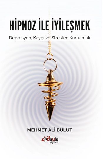 Hipnoz ve İyileşmek - Pusula Yayınevi  (Ankara) Kitap