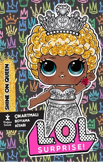 Lol Surprıse Shıne On Queen Çıkartmalı Boyama Kitabı - Doğan Çocuk Kitap