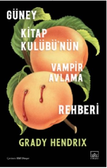 Güney Kitap Kulübü’nün Vampir Avlama Rehberi - İthaki Yayınları Kitap