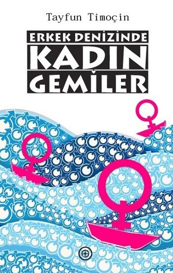 Erkek Denizinde Kadın Gemiler - Geoturka Yayınevi Kitap