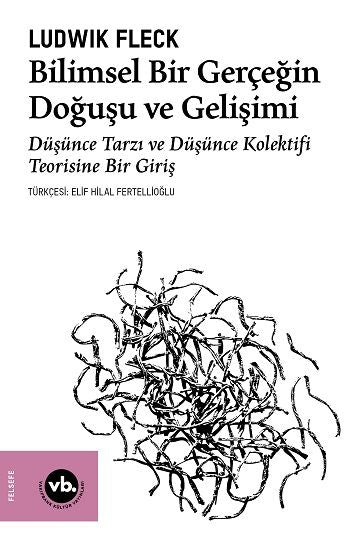 Bilimsel Bir Gerçeğin Doğuşu ve Gelişimi - Vakıfbank Kültür Yayınları Kitap