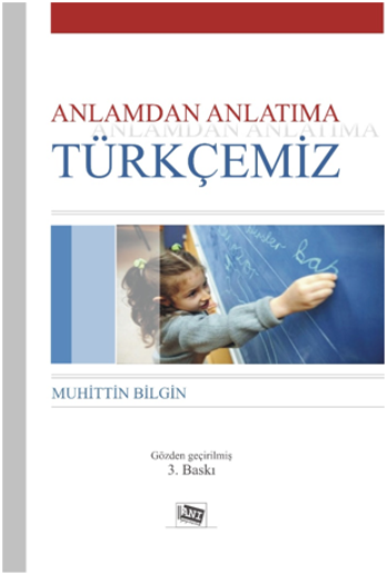 Anlamdan Anlatıma Türkçemiz - Muhittin Bilgin, Sözlükler Ve Konuşma Kılavuzları Türkçe kitap kapağı