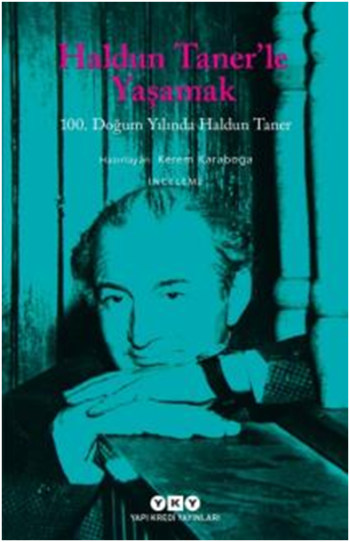 Haldun Taner’le Yaşamak - 100. Doğum Yılında Haldun Taner - Yapı Kredi Yayınları Kitap