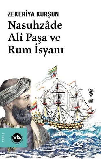 Nasuhzade Ali Paşa ve Rum İsyanı - Vakıfbank Kültür Yayınları Kitap