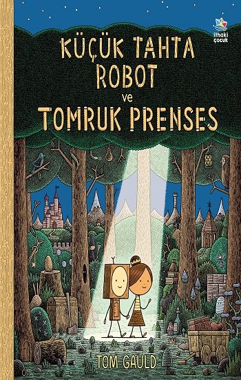 Küçük Tahta Robot ve Tomruk Prenses - İthaki Yayınları Kitap