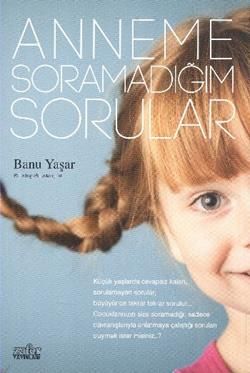 Anneme Soramadığım Sorular - Zafer Yayınları Kitap