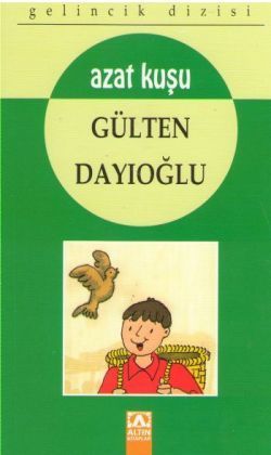 Gelincik Dizisi -Azat Kuşu - Altın Kitaplar - Özel Ürün Kitap