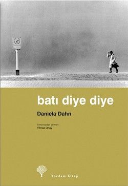 Batı Diye Diye - Daniela Dahn, Uluslararası İlişkiler Türkçe kitap kapağı