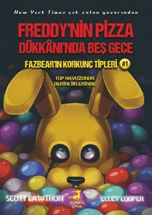 Freddy’nin Pizza Dükkânı’nda Beş Gece : Fazbear’ın Korkunç Tipleri : Top Havuzunun Derinliklerinde - Olimpos Yayınları Kitap