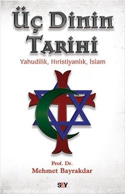 Üç Dinin Tarihi - Say Yayınları Kitap