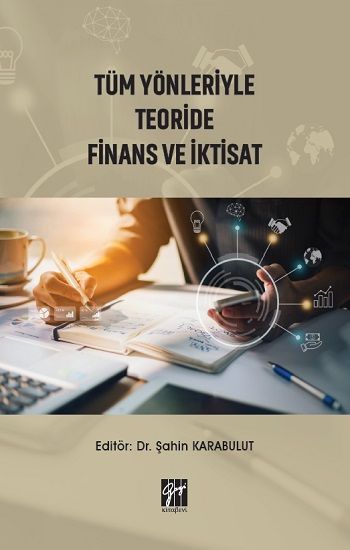 Tüm Yönleriyle Teoride Finans ve İktisat - Gazi Kitabevi Kitap