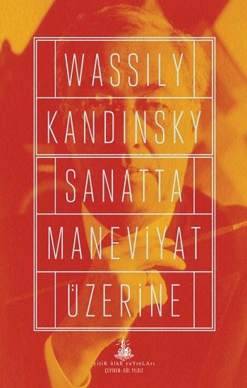 Sanatta Maneviyat Üzerine - Yitik Ülke Yayınları Kitap