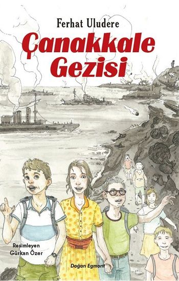 Çanakkale Gezisi - Doğan Egmont Yayıncılık Kitap