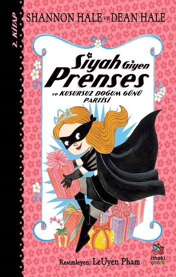 Siyah Giyen Prenses ve Kusursuz Doğum Günü Partisi - İthaki Yayınları Kitap