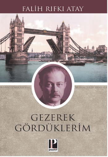 Gezerek Gördüklerim - Pozitif Yayınları Kitap