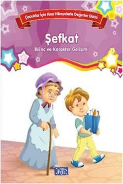 Bilinç ve Karakter Gelişimi - Şefkat - Parıltı Yayınları Kitap