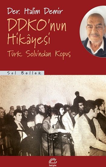 DDKO'nun Hikayesi Türk Solu'ndan Kopuş - İletişim Yayınları Kitap