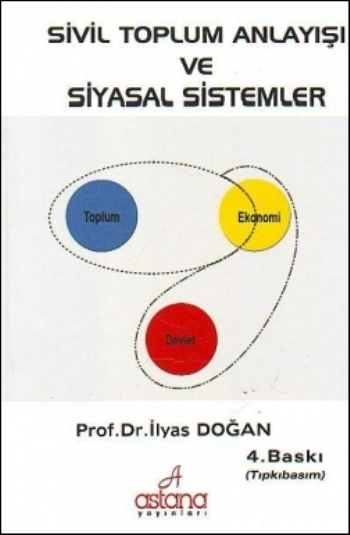 Sivil Toplum Anlayışı Ve Siyasal Sistemler - Astana Yayınları Kitap