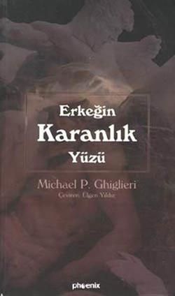 Erkeğin Karanlık Yüzü Michael P. Ghiglieri Türkçe kitap kapağı