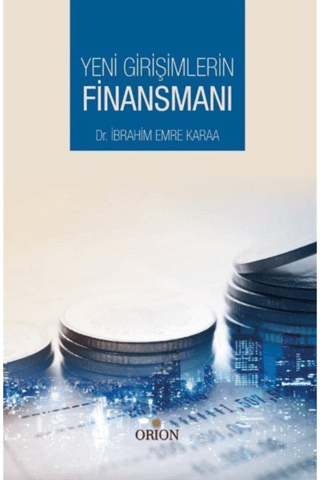 Yeni Girişimlerin Finansmanı - Orion Kitabevi Kitap