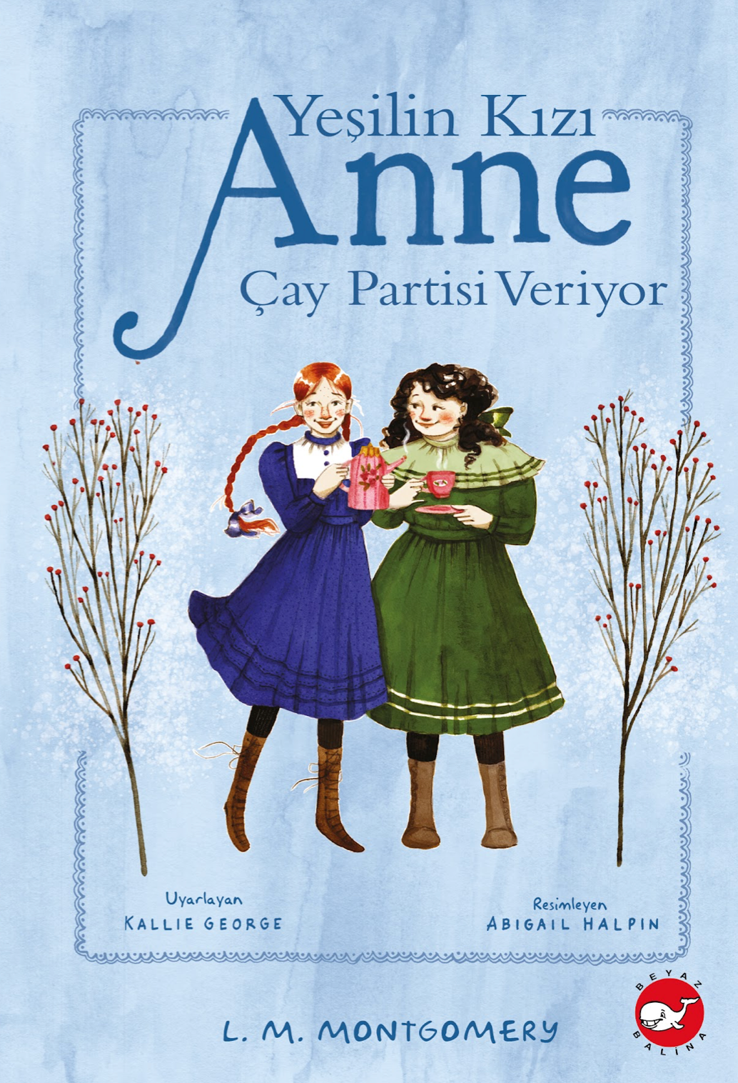 Yeşilin Kızı Anne Çay Partisi Veriyor - 4 (Ciltli) - Beyaz Balina Yayınları Kitap