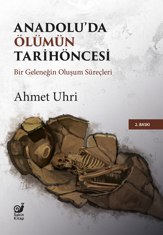 Anadolu’da Ölümün Tarihöncesi - Sakin Kitap Kitap