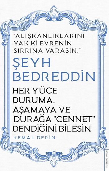 Her Yüce Duruma, Aşamaya ve Durağa Cennet Dendiğini Bilesin / Şeyh Bedreddin - Destek Yayınları Kitap