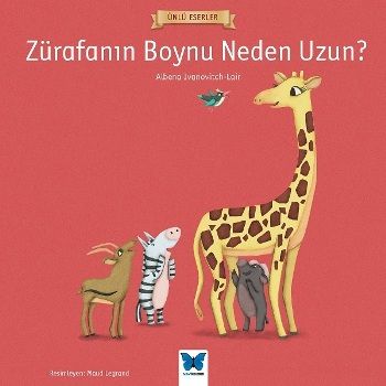 Zürafanın Boynu Neden Uzun? - Mavi Kelebek Yayınları Kitap