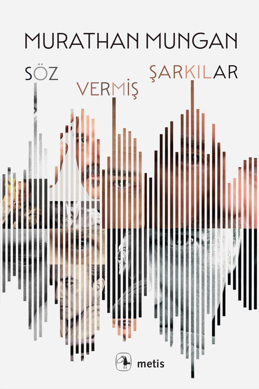 Söz Vermiş Şarkılar Murathan Mungan Türkçe kitap kapağı