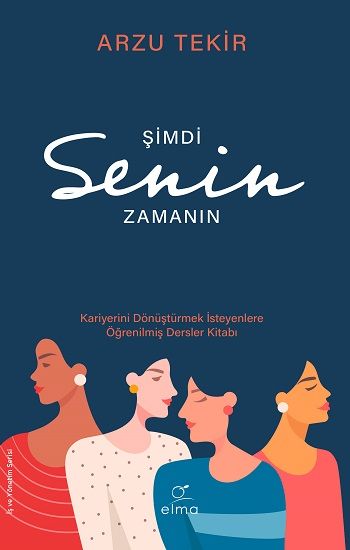 Şimdi Senin Zamanın - Elma Yayınevi Kitap
