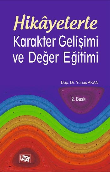 Hikayelerle Karakter Gelişimi Ve Değer Eğitimi - Anı Yayıncılık Kitap