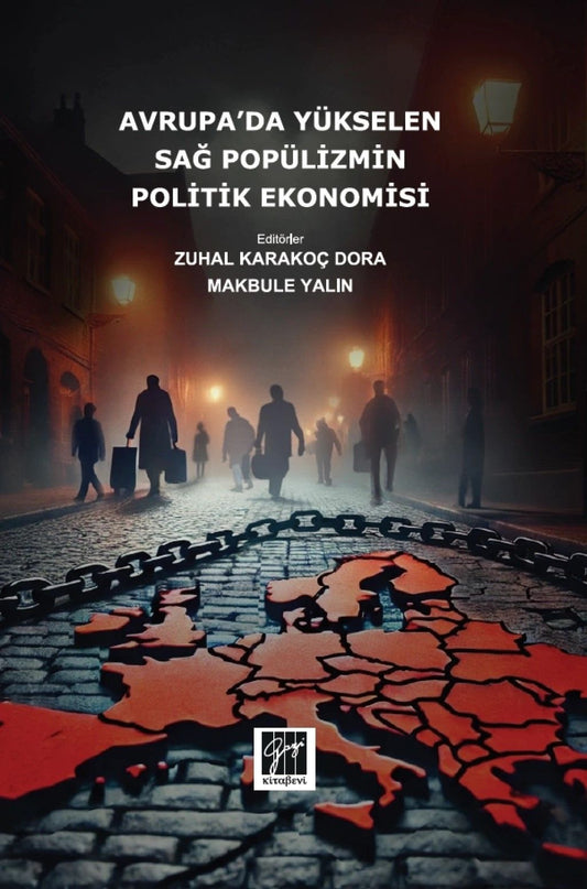 Avrupa’da Yükselen Sağ Popülizmin Politik Ekonomisi - Gazi Kitabevi Kitap