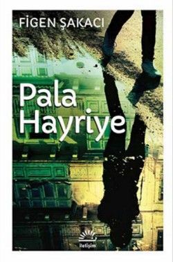 Pala Hayriye - İletişim Yayınları Kitap