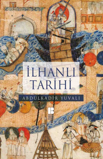 İlhanlı Tarihi - Bilge Kültür Sanat Kitap