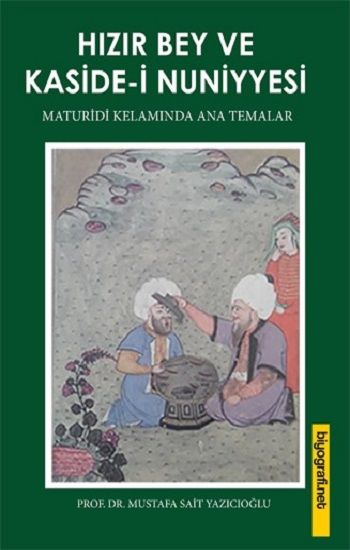Hızır Bey ve Kaside-İ Nuniyesi - Biyografi Net Yayıncılık Kitap