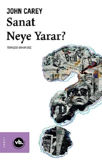 Sanat Neye Yarar? - Vakıfbank Kültür Yayınları Kitap