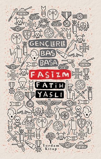 Gençlerle Baş Başa: Faşizm - Yordam Kitap Kitap