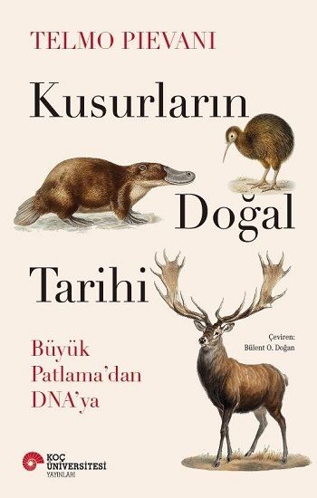 Kusurların Doğal Tarihi Büyük Patlama'dan Dna'ya - Koç Üniversitesi Yayınları Kitap