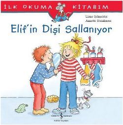 İlk Okuma Kitabım - Elif’in Dişi Sallanıyor - İş Bankası Kültür Yayınları Kitap