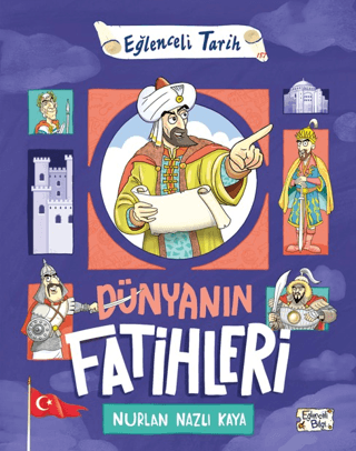 Dünyanın Fatihleri - Eğlenceli Bilgi Yayınları Kitap