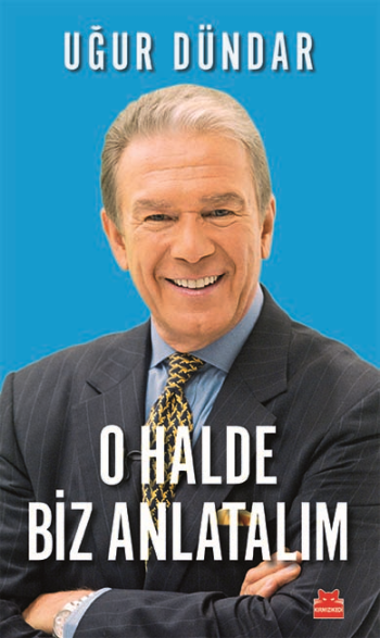 O Halde Biz Anlatalım - Kırmızı Kedi Yayınevi Kitap