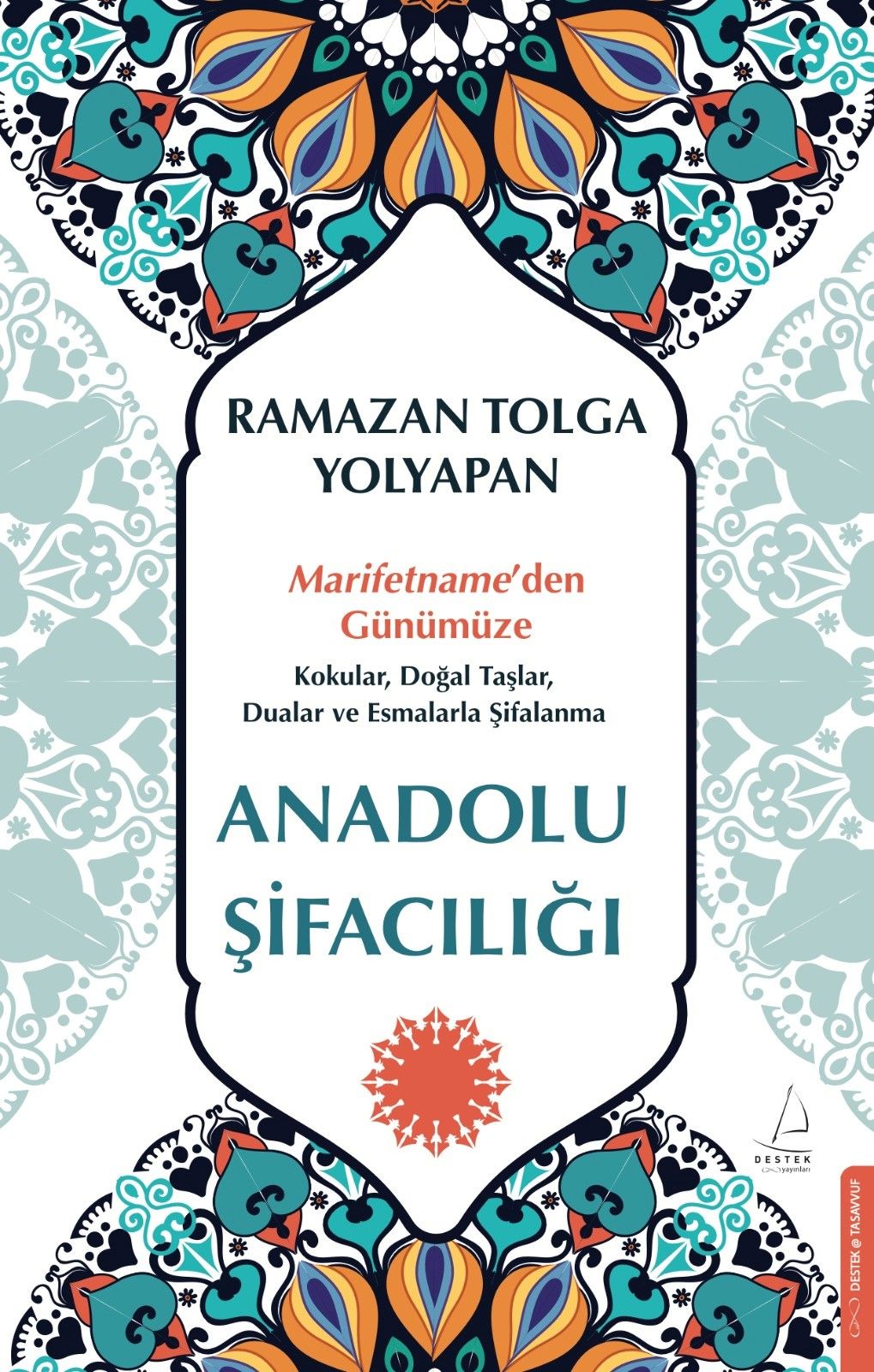 Anadolu Şifacılığı - Destek Yayınları Kitap