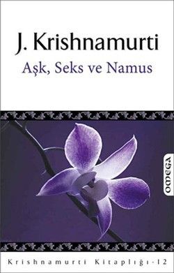 Aşk, Seks ve Namus Jiddu Krishnamurti Türkçe kitap kapağı