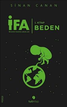 İFA : İnsanın Fabrika Ayarları 1. Kitap: Beden - Tuti Kitap Kitap