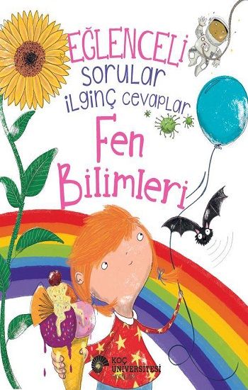 Eğlenceli Sorular İlginç Cevaplar - Fen Bilimleri - Koç Üniversitesi Yayınları Kitap