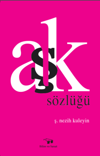Aşk Sözlüğü - Bilim ve Sanat Yayınları Kitap