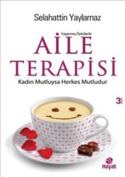 Yaşanmış Öykülerle Aile Terapisi - Hayat Yayınları Kitap