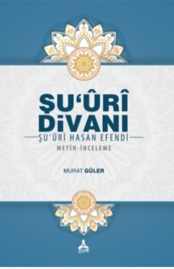 Şu'uri Divanı - Şu'uri Hasan Efendi - Sonçağ -Akademik Kitaplar Kitap