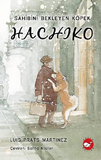 Hachiko - Sahibini Bekleyen Köpek (Ciltli) - Beyaz Balina Yayınları Kitap
