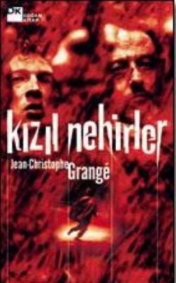 Kızıl Nehirler - Jean-Christophe Grange, Fransız Edebiyatı Türkçe kitap kapağı